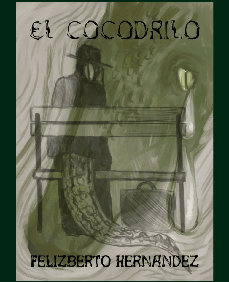 El cocodrilo - Felizberto Hernandez