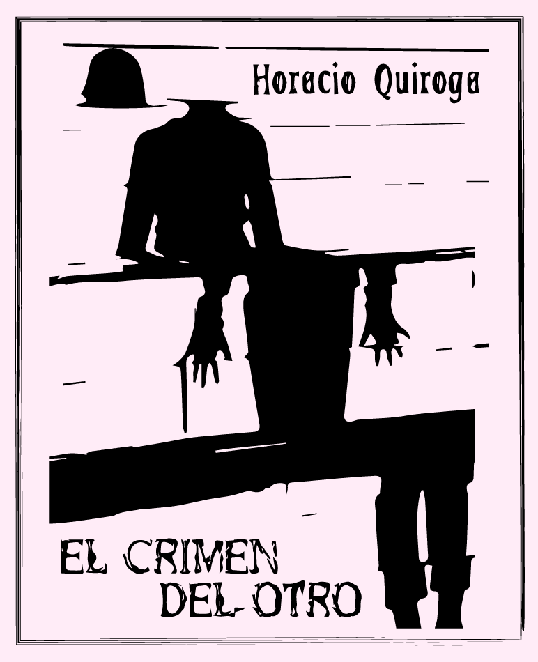 El crimen del otro. Horacio Quiroga